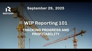 WIP Reporting 101: Tracking Progress and Profitability