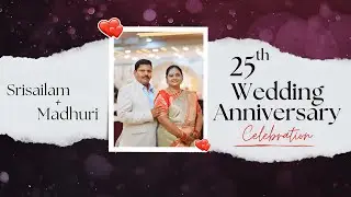 25th Wedding Anniversary #Celebration | Srisailam + Madhuri