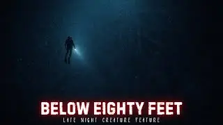BELOW EIGHTY FEET - Cosmic Horror Story