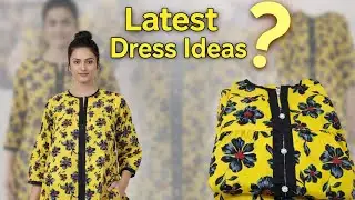 Latest & Trendy Girl Dress Ideas | Simple & Stylish Designs