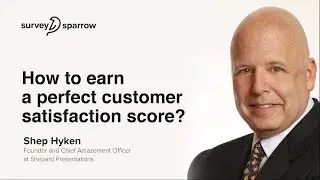 How to earn a Perfect Customer Satisfaction Score? | SparrowCast with Shep Hyken