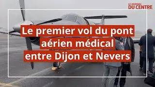 Premier vol du pont a&eacute;rien m&eacute;dical entre Dijon et Nevers