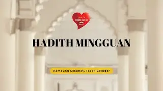 HADITH MINGGUAN: MAHABBAH