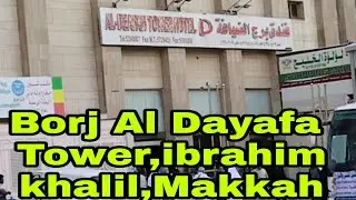 Borj Al Deafa Hotel Tower || Al Hijra street || Al Misflah District|| Makkah ||@Tourism Lover