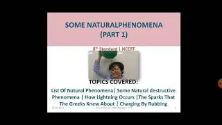 CLASS: VIII LESSON: SOME NATURAL PHENOMENA (PART 1) NCERT