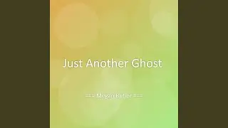 Just Another Ghost