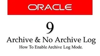Учебники Oracle Database11g 9 || Что такое режим архивного журнала и как его включить