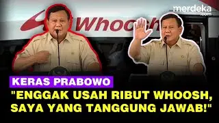 Prabowo Pasang Badan Soal Kereta Cepat Whoosh: Gak Usah Ribut, Saya Tanggung Jawab!