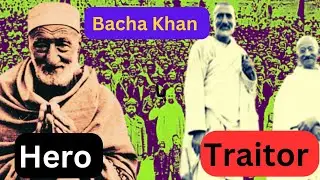 True story of Bacha khan | Khudai Khidmatgar movement | frontier Gandhi . #bachakhan