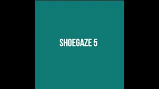 Shoegaze Compilation Vol.5