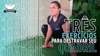 3 exerc&iacute;cios para destravar seu QUADRIL