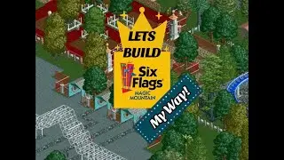 LETS BUILD: Magic Mountain My Way! - Episode 1