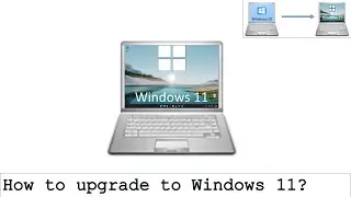 How to upgrade to Windows 11
