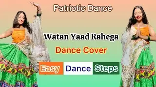 Watan Yaad Rahega | Dance Cover | Independence Day | Patriotic Dance | 15th August | Jannat Zubair