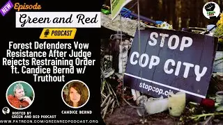 Forest Defenders Vow Resistance After Judge Rejects Restraining Order ft. Candice Bernd w/ Truthout