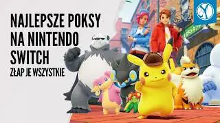 Najlepsze gry z serii Pokemon na Nintendo Switch