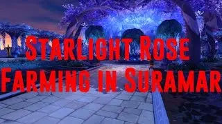 WoW Legion - Starlight Rose Farming in Suramar