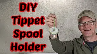 How to Make a Tippet Spool Holder