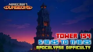 Башня 154 [Апокалипсис] Полное прохождение, руководство и стратегия, Minecraft Dungeons Fauna Faire