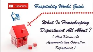 What Is Housekeeping Department All About ? Its Meaning, Aim, Importance & Responsibilities ,