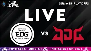 EDG vs JDG | LPL Playoffs 2025 Live Summer |  LPL English with Nymaera & Initialise