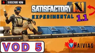 Space Elevator and More - Satisfactory 1.1 - VOD 5 | !1yearchallenge #Canadian #Safeplace #Chill