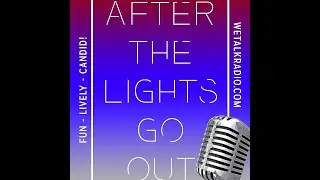 After The Lights Go Out Radio Show with Kia D and the Hot Topic Panel discussing Cardi B and Offset