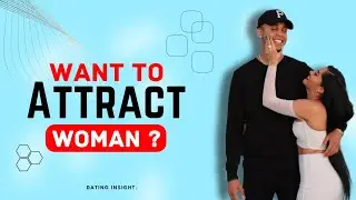 How to attract woman ? 9 tips for attracting woman  | DATING INSIGHT