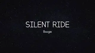 Silent Ride - Boogie (Music & Lyric)