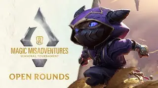 Magic Misadventures Seasonal Tournament Open Rounds | Legends of Runeterra