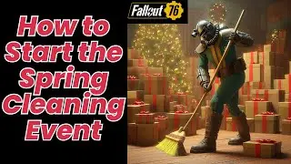 How to Start the NEW Spring Cleaning Event in Fallout 76 #fallout76 #fallout76tips