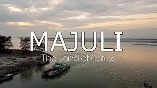 MAJULI Island. The land of Satras. The biggest river island of World. Exploring Assam Ep. 1