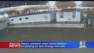 Newly released video shows battery exploding on new Orange Line train