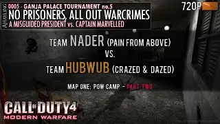 Ganja Palace's COD4 Tournament #5 - Map One: POW Camp - II