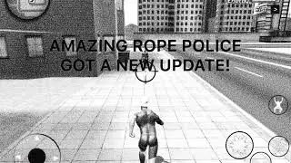 NEW AMAZING ROPE POLICE UPDATE! [version idk lol]