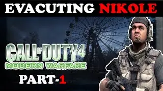EVACUTING NIKOLE || THE BEGINNING || PART 1 || WALKTHROUGH GAMEPLAY || COD4 MODERN WARFARE 1 ||