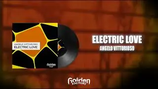 Angelo Vittorioso - ELECTRIC LOVE (Official Video)