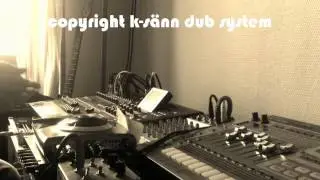 K-sann Dub System storm & war