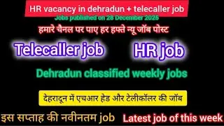 Hr job in dehradun HR job vacancy in dehradun Telecaller jobs in dehradun Telecaller job in dehradun