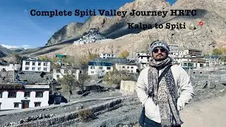 Spiti Valley : Raw, Real, Peaceful & Spiritual