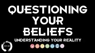 QUESTIONING YOUR BELIEFS