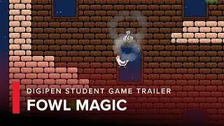 Fowl Magic | DigiPen Institute of Technology