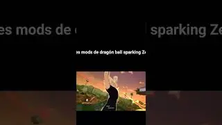 Mejores mods de drag&oacute;n ball sparking Zero 