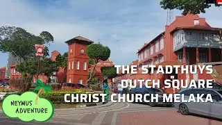 Melaka Attraction | The Stadthuys | Dutch Square | Christ Church Melaka
