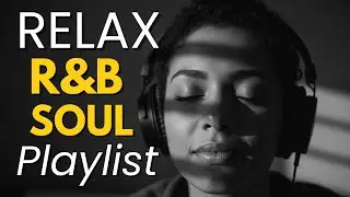 🎶 Chill Soul & R&B Flow &ndash; Relaxing Emotional Love Mix for Late Nights & Quiet Moments