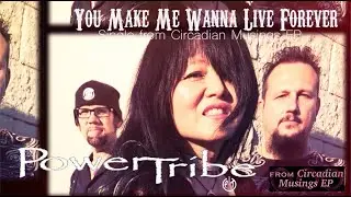 YOU MAKE ME WANNA LIVE FOREVER (Official Video) - PowerTribe