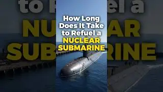 How Long Does it Take to Refuel a Nuclear Submarine #nuclearsubmarine #youtubeshorts #modernwarfare