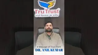Dr. Anil Kumar Thanks Supporters | TruTrust Industries Journey