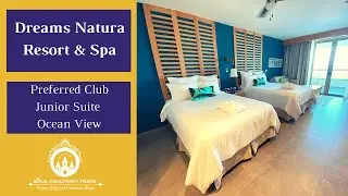 Room Tour: Dreams Natura Resort & Spa - Preferred Club Junior Suite Ocean View