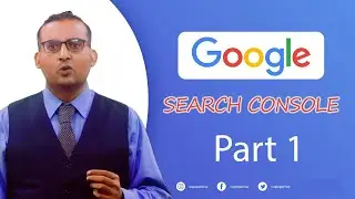 Free Google Search Console Training Free Course - Part 1